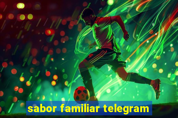 sabor familiar telegram